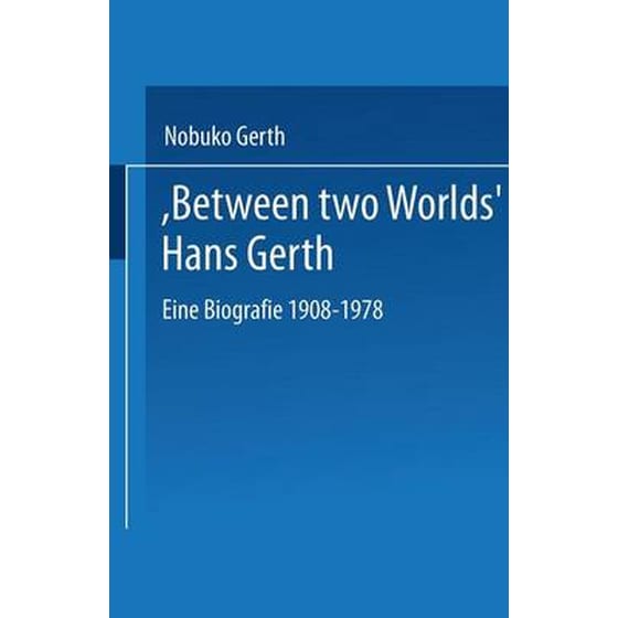 "Between Two Worlds" Hans Gerth image 0