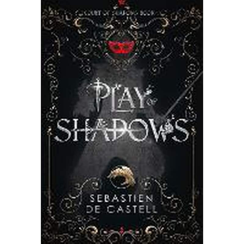 Play of Shadows