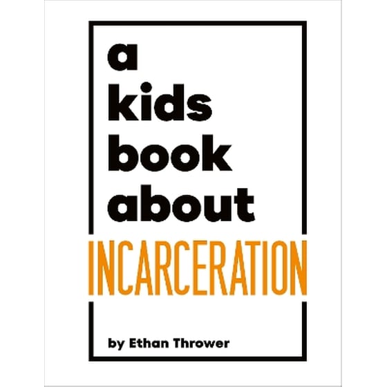 A Kids Book About Incarceration image 0