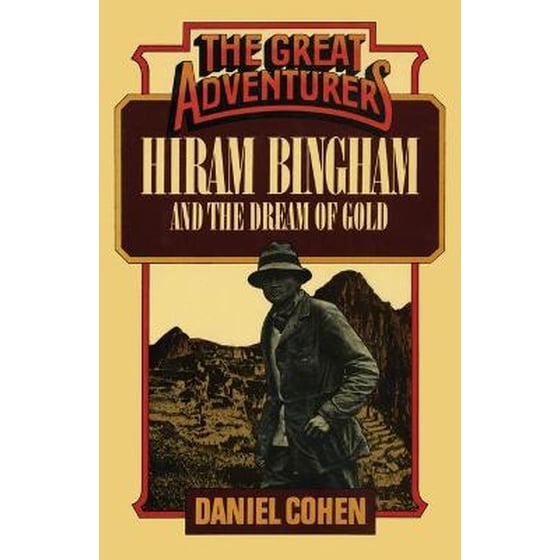Hiram Bingham and the Dream of Gold image 0