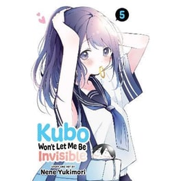 Kubo Won't Let Me Be Invisible, Vol. 5