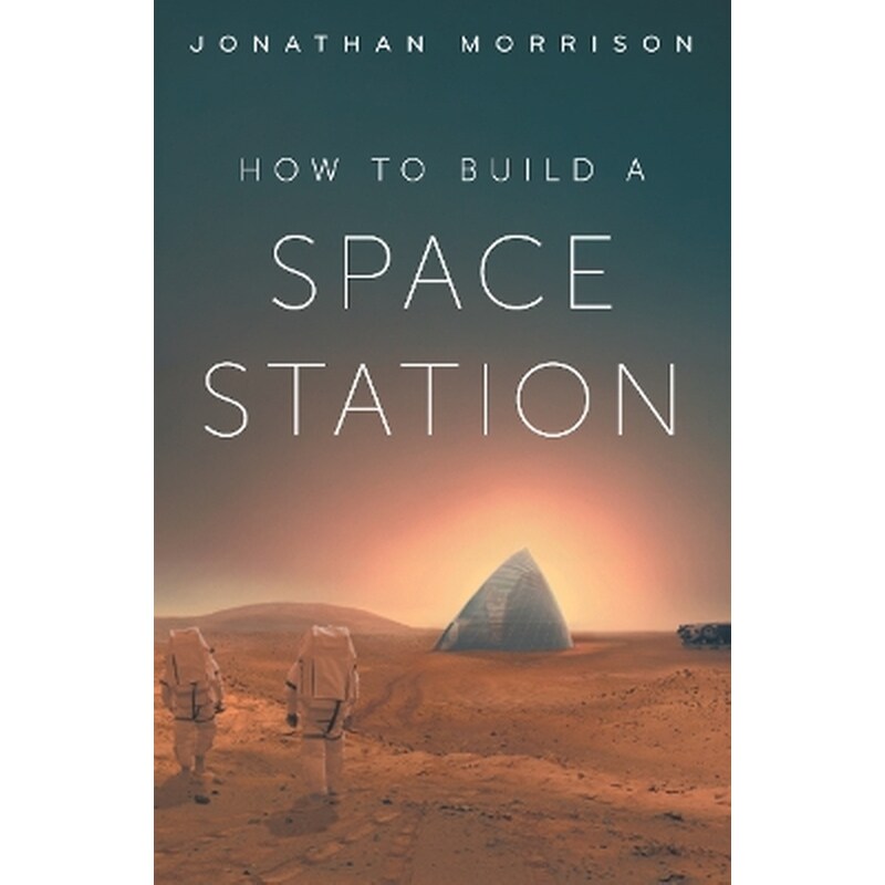 How to Build a Space Station