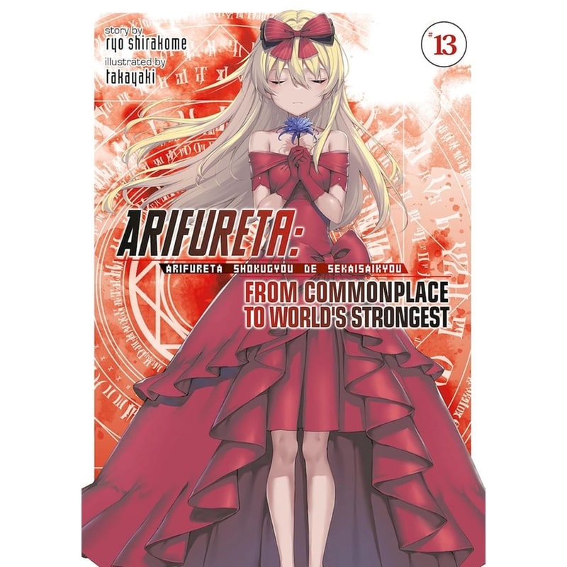 Arifureta: From Commonplace to Worlds Strongest, Vol. 13 (Light Novel)
