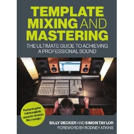 Template Mixing and Mastering