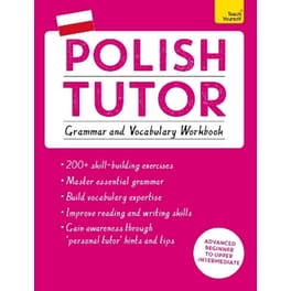 Polish Tutor: Grammar and Vocabulary Workbook (Learn Polish with Teach Yourself)