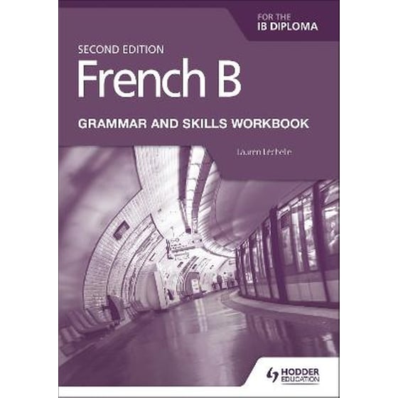 French B for the IB Diploma Grammar and Skills Workbook Second Edition image 0