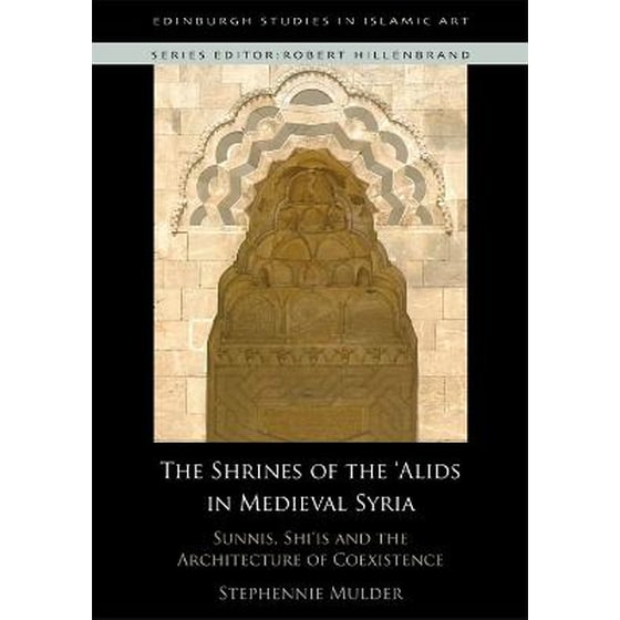 Shrines of the 'Alids in Medieval Syria image 0