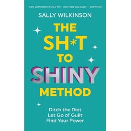 The Sh*t to Shiny Method