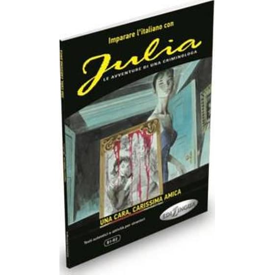 Imparare l'italiano con i fumetti : Julia - Una cara, carissima amica. Libro image 0