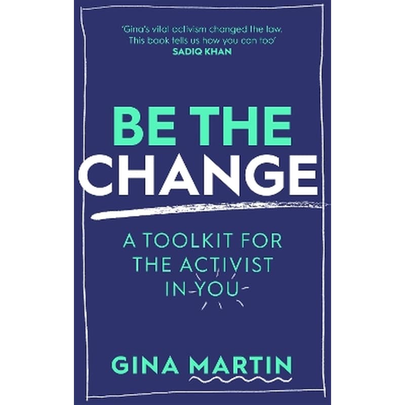 Be The Change