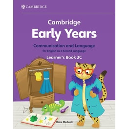Cambridge Early Years Communication and Language for English as a Second Language Learner's Book 2C