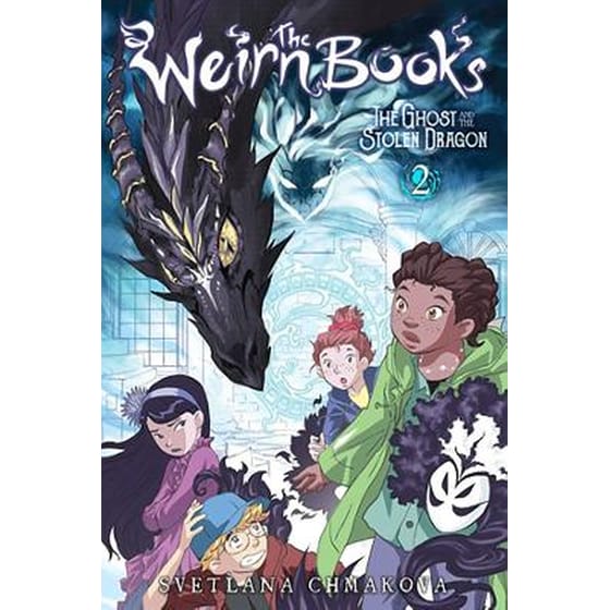 The Weirn Books, Vol. 2 The Ghost and the Stolen Dragon image 0