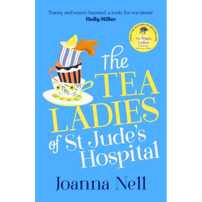The Tea Ladies of St Judes Hospital: The uplifting and poignant story you need in 2022