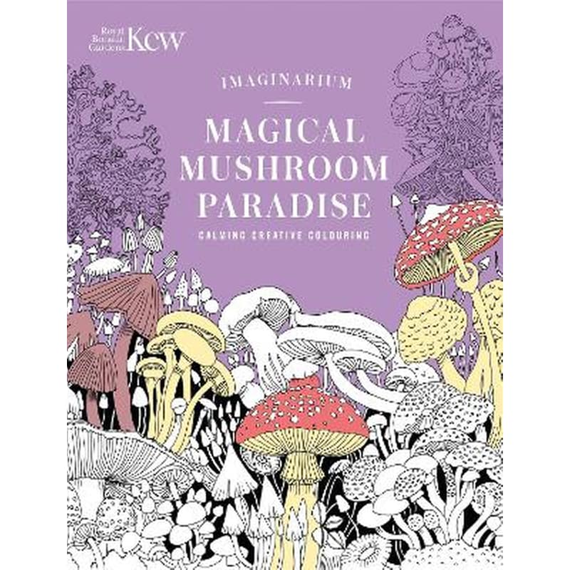 Kew Imaginarium: Magical Mushroom Paradise