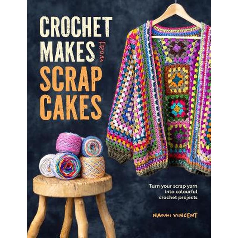 Crochet Makes from Scrap Cakes