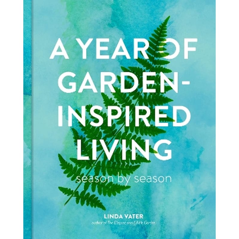 A Year of Garden-Inspired Living