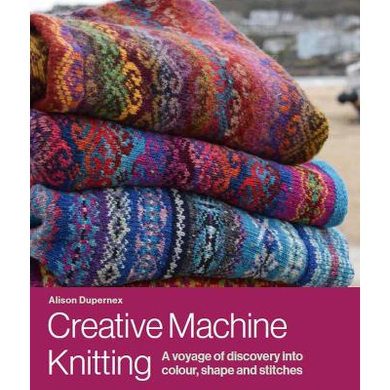 Creative Machine Knitting