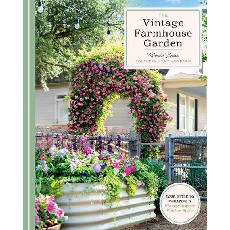 The Vintage Farmhouse Garden