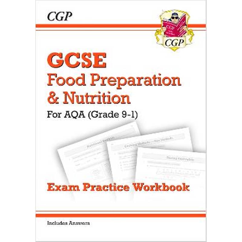 GCSE Food Preparation Nutrition - AQA Exam Practice Workbook (includes Answers)