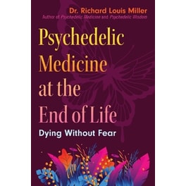 Psychedelic Medicine at the End of Life