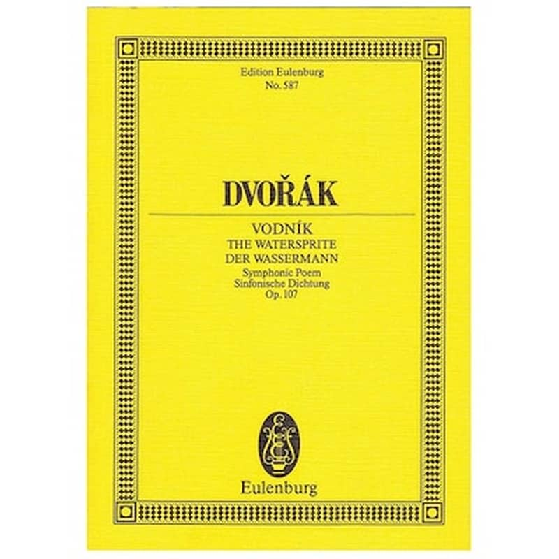 EDITIONS EULENBURG Dvorak - The Watersprite Op.107 [pocket Score]