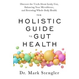 The Holistic Guide to Gut Health