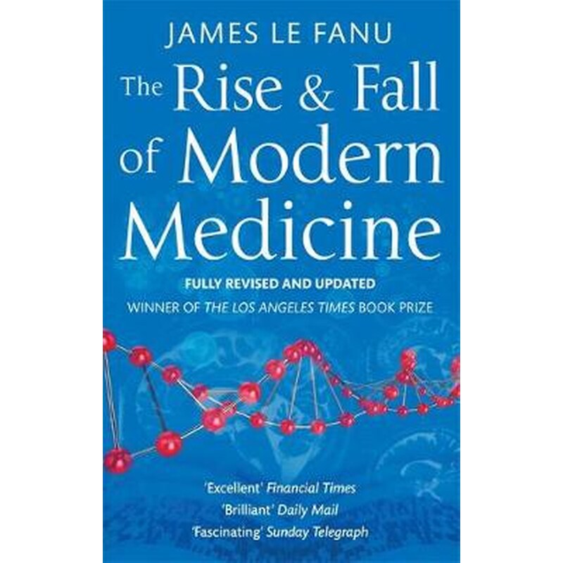 The Rise And Fall Of Modern Medicine