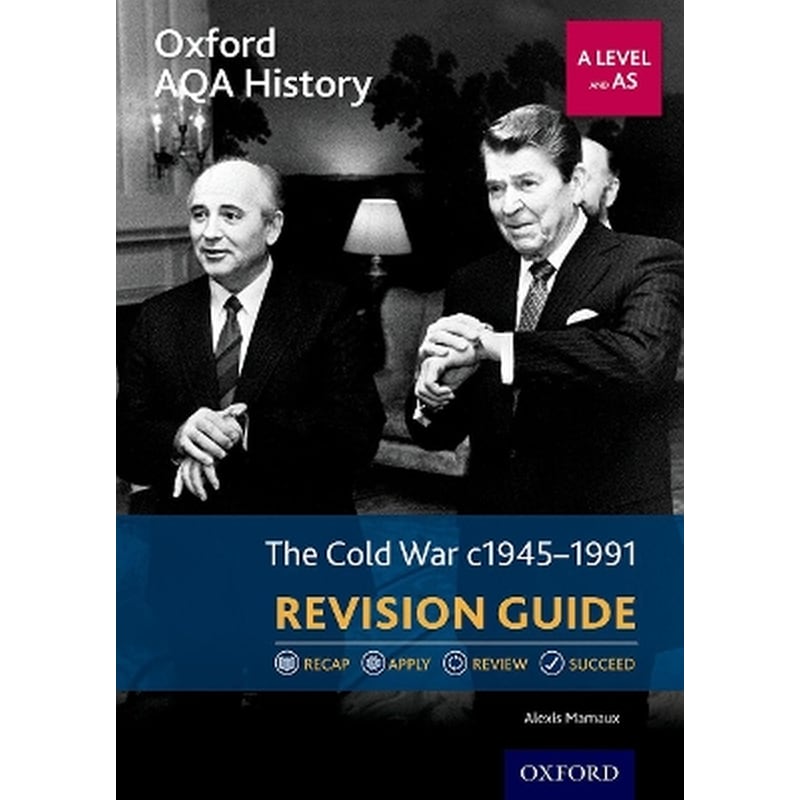 Oxford AQA History for A Level: The Cold War 1945-1991 Revision Guide