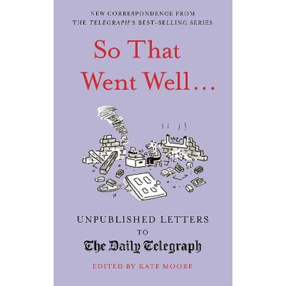SO THAT WENT WELL...: UNPUBLISHED LETTER image 0