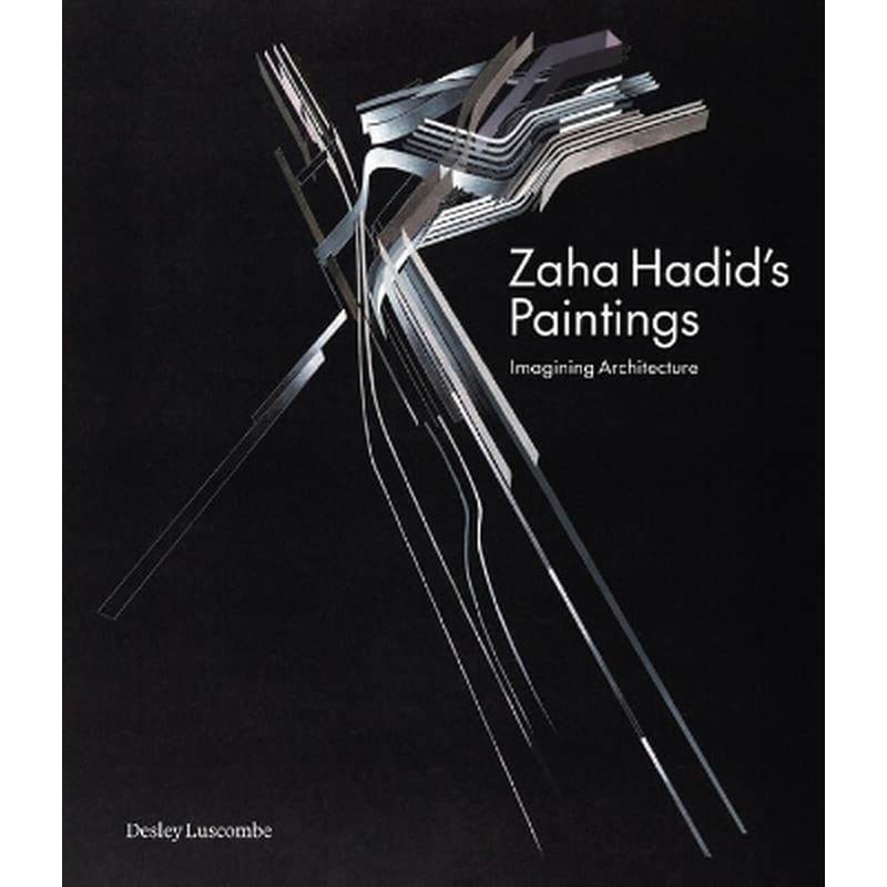 Zaha Hadids Paintings