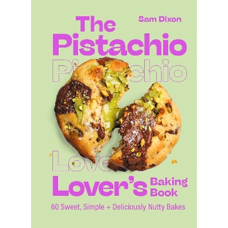 The Pistachio Lovers Baking Book
