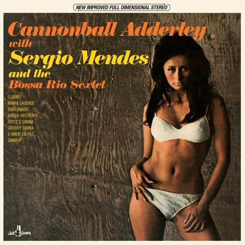 Cannonball Adderley and the Bossa Rio Sextet
