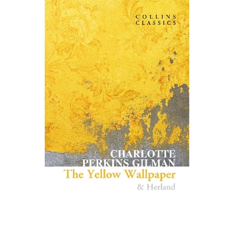 The Yellow Wallpaper Herland