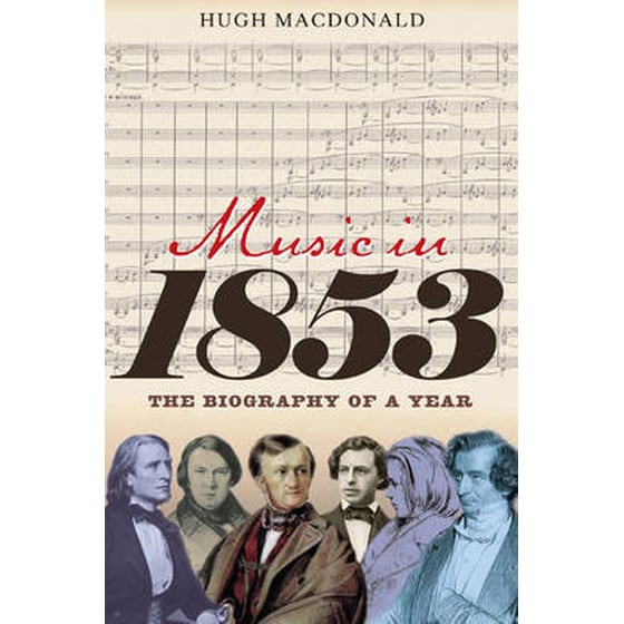 Music in 1853 - The Biography of a Year image 0
