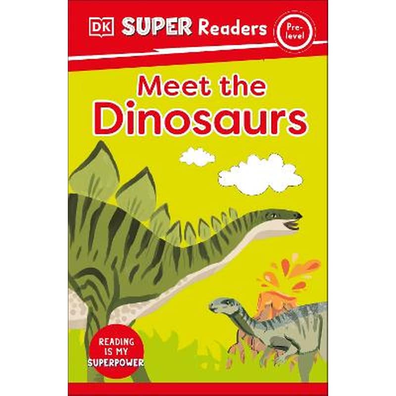 DK Super Readers Pre-Level Meet the Dinosaurs