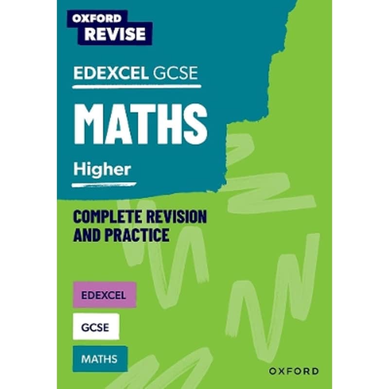 Oxford Revise: Edexcel GCSE Mathematics: Higher Complete Revision and Practice