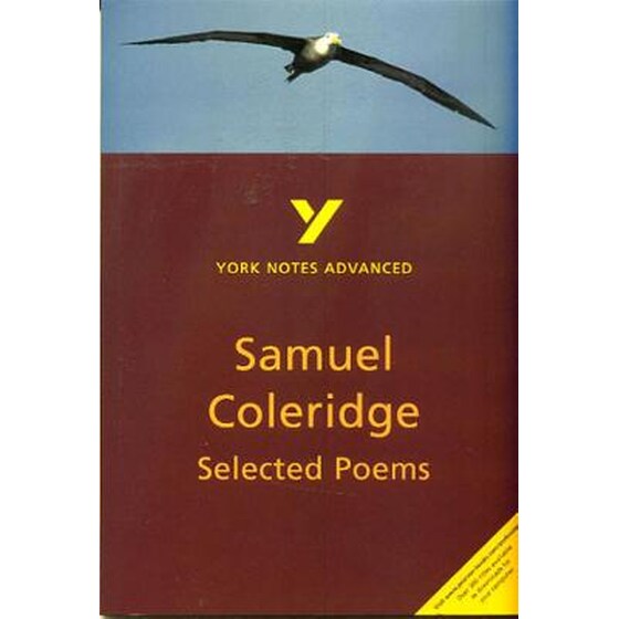 Selected Poems of Coleridge: York Notes Advanced everything you need to catch up, study and prepare for and 2023 and 2024 exams and assessments image 0