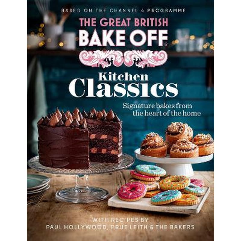 The Great British Bake Off: Kitchen Classics