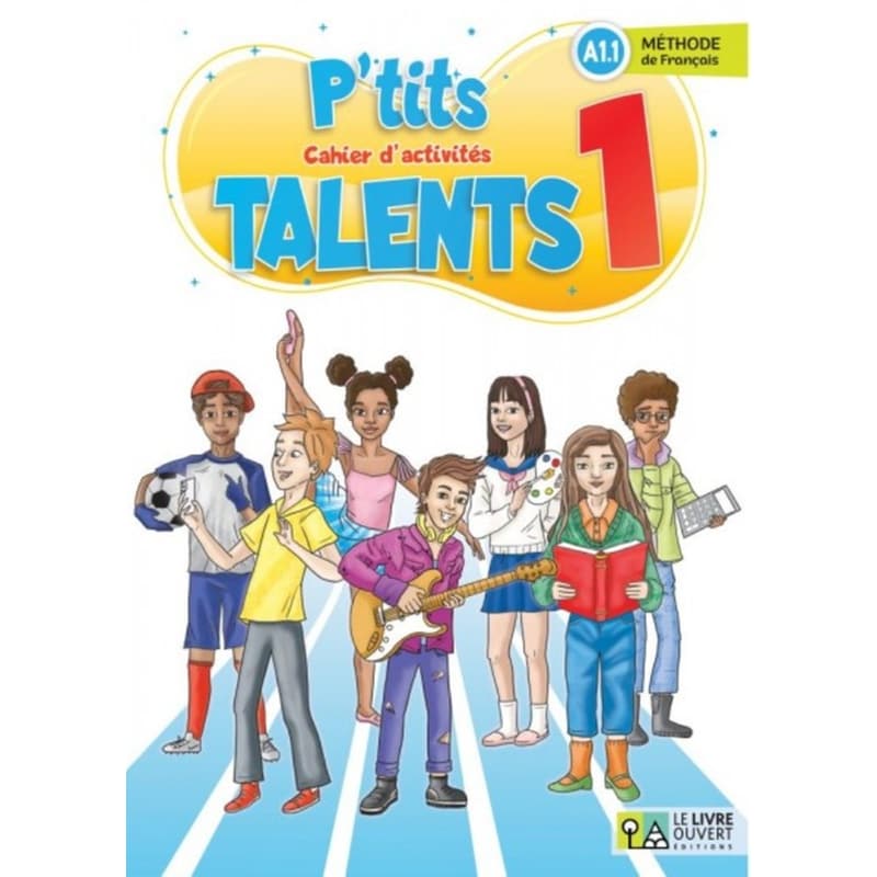Ptits Talents 1 (A1.1) - Cahier d’activités