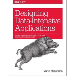 Designing Data-Intensive Applications