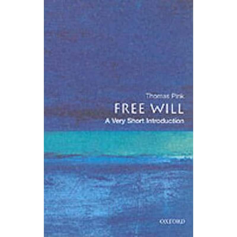 Free Will: A Very Short Introduction