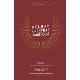 Pelham Grenville Wodehouse Volume 3 "The Happiness of the World"