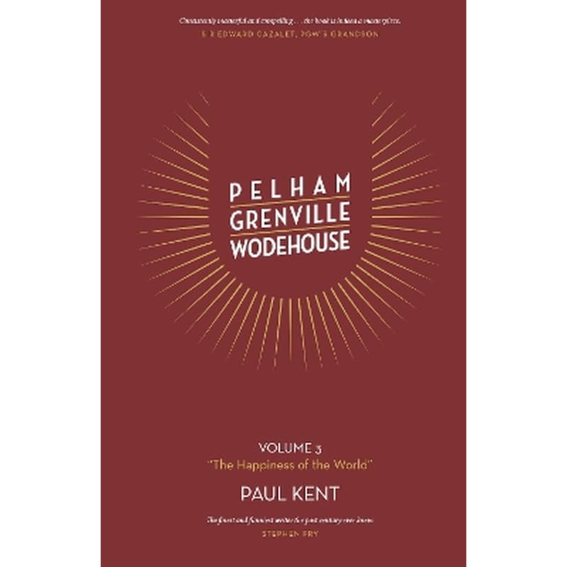 Pelham Grenville Wodehouse Volume 3 The Happiness of the World