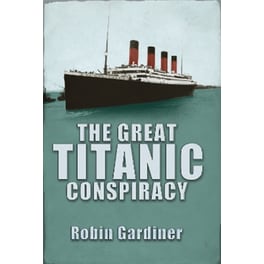 The Great Titanic Conspiracy