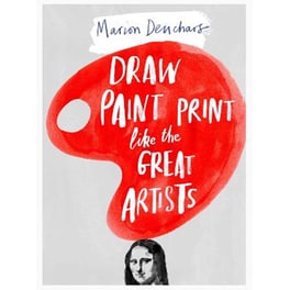 Draw Paint Print like the Great Artists