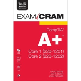 CompTIA A+ Core 1 (220-1201) and Core 2 (220-1202) Exam Cram