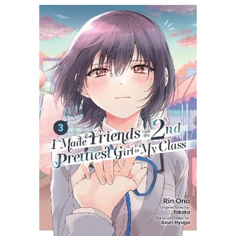 I Made Friends with the Second Prettiest Girl in My Class, Vol. 3