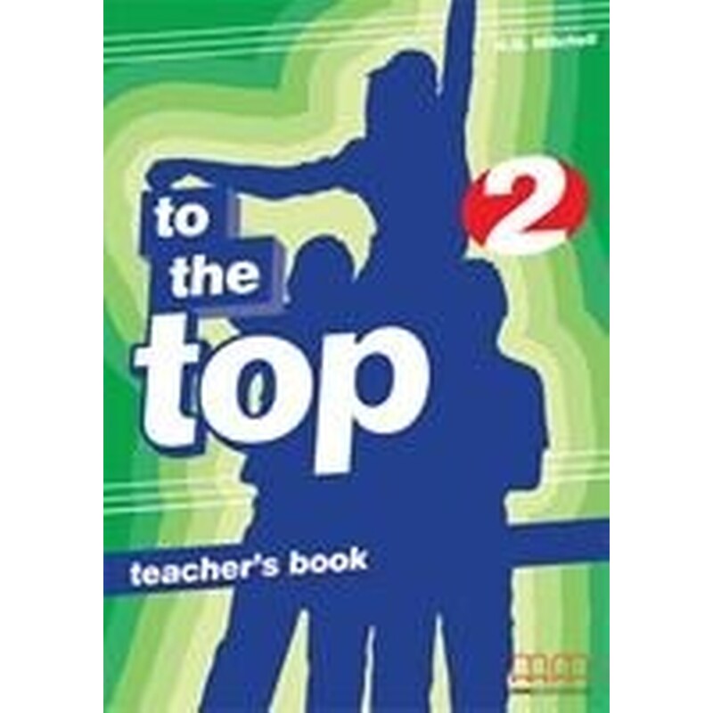 To the Top 2: Teachers Book