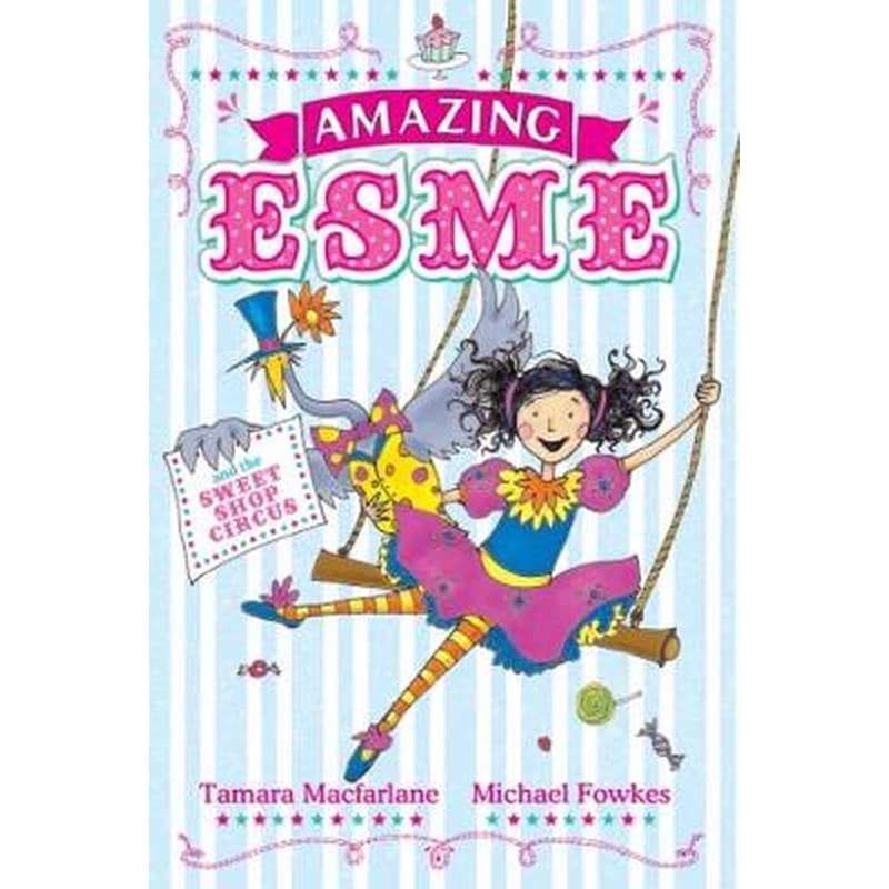 Amazing Esme and the Sweetshop Circus Book 2