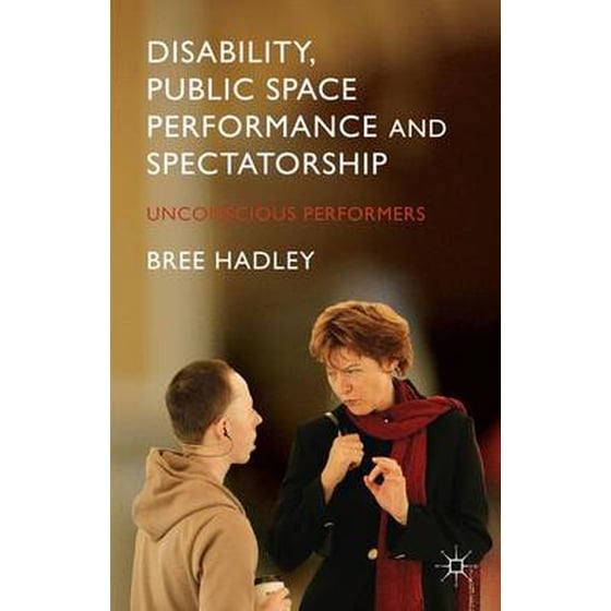 Disability, Public Space Performance and Spectatorship image 0